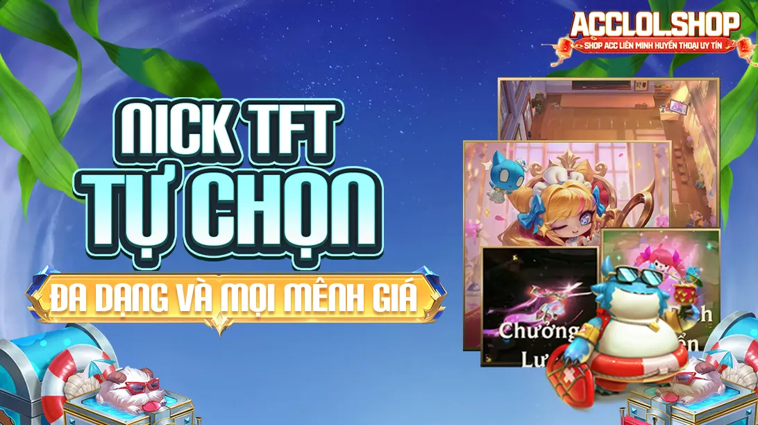 Nick TFT Tự Chọn